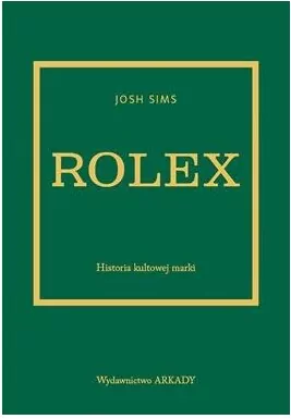 Rolex. Historia kultowej marki - tantis.pl