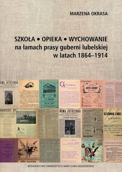 Szkoła, opieka, wychowanie na łamach prasy... - tantis.pl