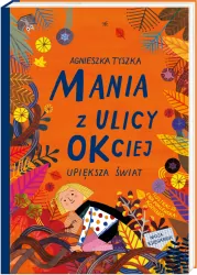 Mania z ulicy OKciej upiększa świat