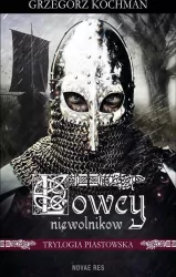 Łowcy niewolników. Trylogia piastowska. Tom 1