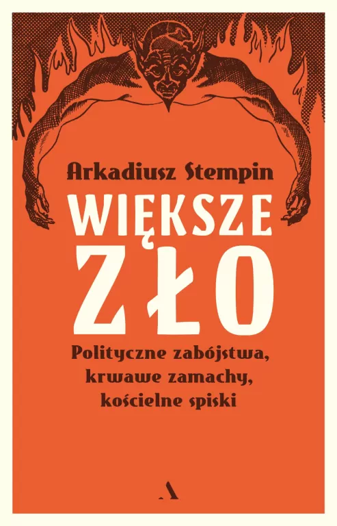 Większe zło. Polityczne zabójstwa, krwawe zamachy, kościelne spiski - tantis.pl