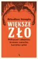 Większe zło. Polityczne zabójstwa, krwawe zamachy, kościelne spiski - tantis.pl