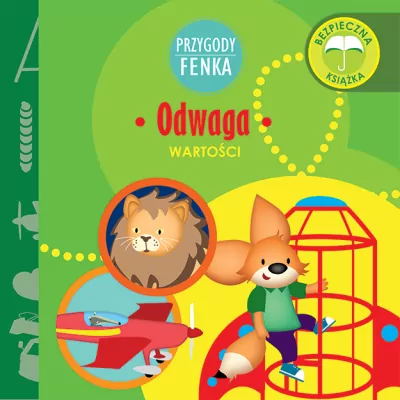 Bajki, opowiadania, wiersze - Odwaga. Wartości. Przygody Fenka