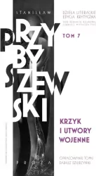 Krzyk i utwory wojenne. Stanisław Przybyszewski