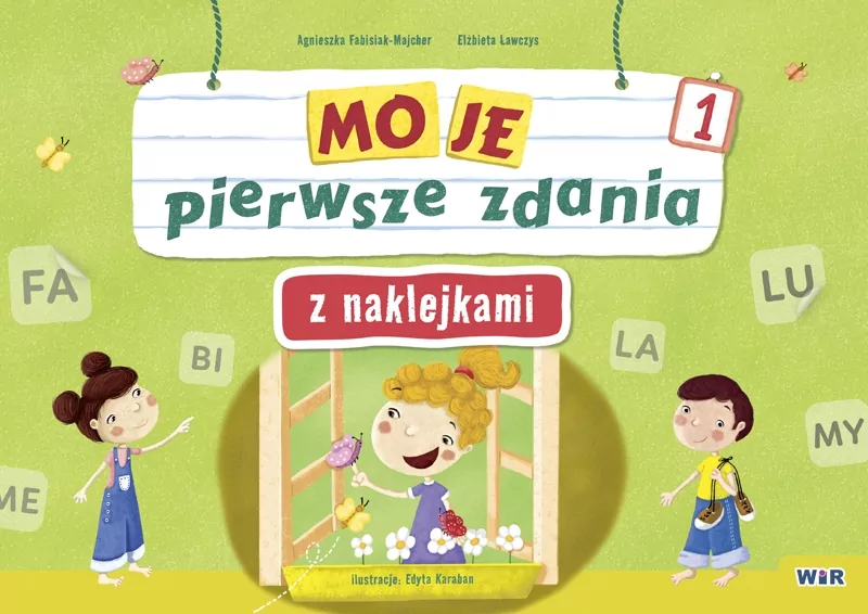 Moje pierwsze zdania z naklejkami. Zeszyt 1 - tantis.pl