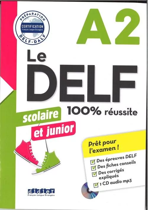 Le Delf 100% reussite. Scolaire et Junior A2 + CD - tantis.pl