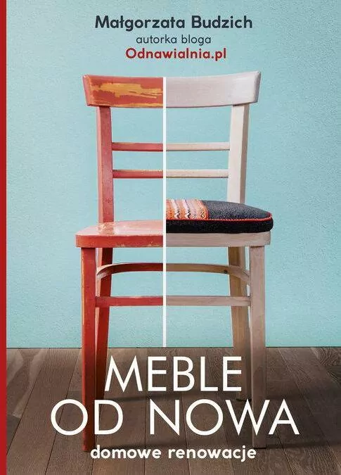 Meble od nowa. Domowe renowacje - tantis.pl