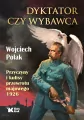 Dyktator czy wybawca. Przyczyny i kulisy przewrotu majowego 1926 - tantis.pl