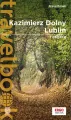 Kazimierz Dolny, Lublin i okolice. Travelbook. Wydanie 3 - tantis.pl