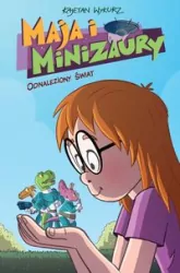 Odnaleziony świat. Maja i minizaury. Tom 1