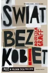 Świat bez kobiet. Płeć w polskim życiu publicznym