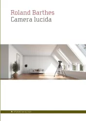 Camera lucida. Notatka o fotografii