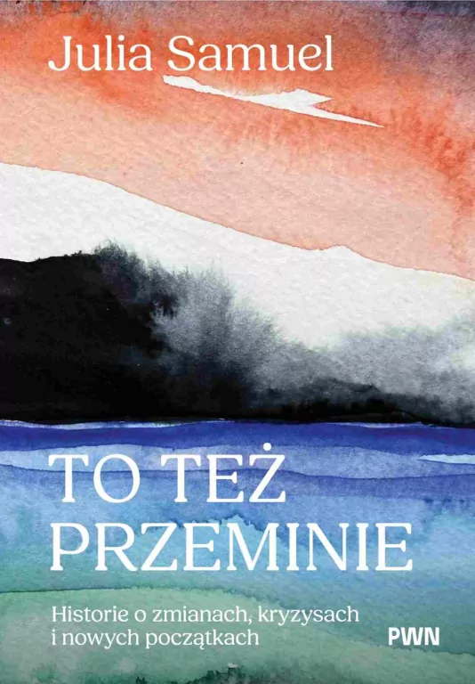 To też przeminie. Historie o zmianach, kryzysach.. - tantis.pl