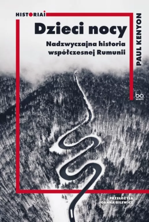 Dzieci nocy. Nadzwyczajna historia współczesnej Rumunii - tantis.pl