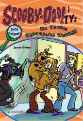 Na tropie Wędrującej Wiedźmy. Scooby-Doo! i Ty. Tom 8