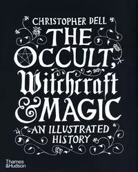 The Occult. Witchcraft & Magic an illustrated history wer. angielska - tantis.pl