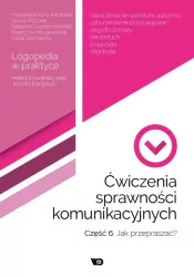 Ćwiczenia sprawności komunikacyjnych. Część 6
