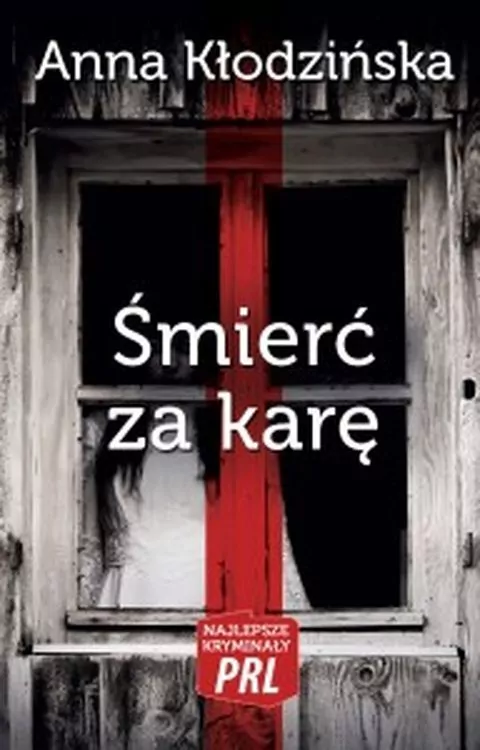 Śmierć za karę. Najlepsze kryminały PRL - tantis.pl
