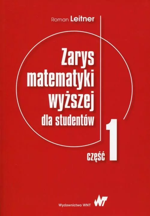 Zarys matematyki wyższej dla studentów. Część 1 - tantis.pl