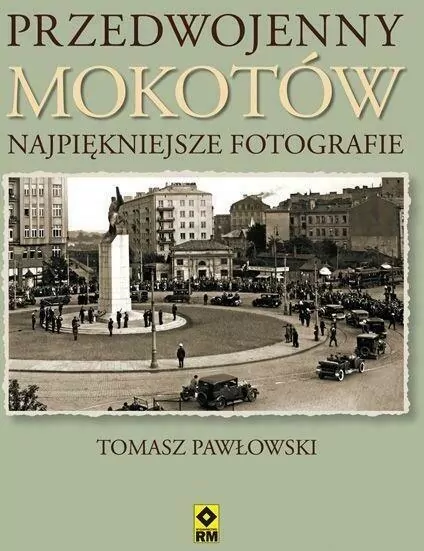 Przedwojenny Mokotów. Najpiękniejsze fotografie - tantis.pl