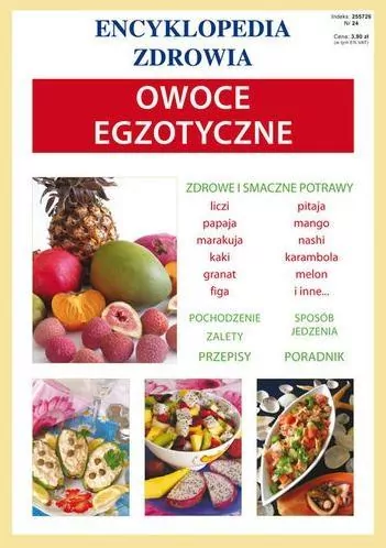Owoce egzotyczne. Encyklopedia zdrowia - tantis.pl
