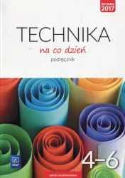 Technika na co dzień. Klasa 4-6. Szkoła podstawowa. Podręcznik