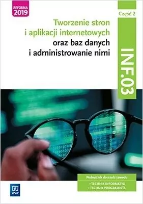Tworzenie stron i aplikacji internetowych oraz baz danych i administrowanie nimi. Kwalifikacja INF.03. Podręcznik do nauki zawodu technik informatyk i technik programista. Część 2 - tantis.pl
