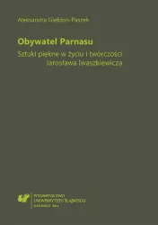 Obywatel Parnasu. Sztuki piękne w życiu i...