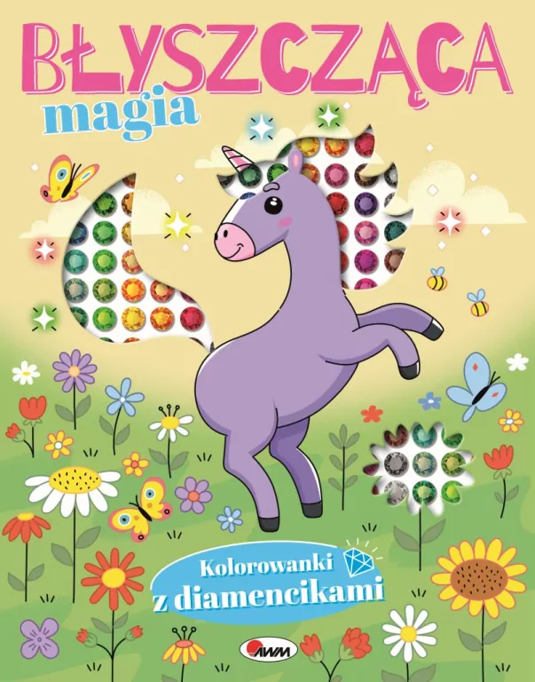 Błyszcząca magia. Kolorowanki z diamencikami - tantis.pl