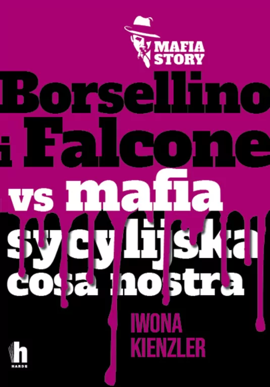 Borsellino i Falcone vs mafia sycylijska cosa nostra - tantis.pl