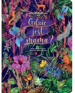 Gdzie jest mama? Bajka dla Dzieci i Mam