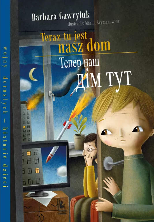 Teraz tu jest nasz dom. Wersja polsko-ukraińska - tantis.pl