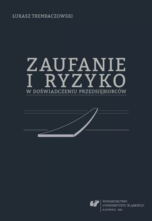 Zaufanie i ryzyko w doświadczeniu przedsiębiorców - tantis.pl