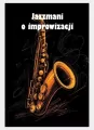 Jazzmani o improwizacji - tantis.pl