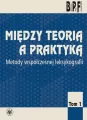 Między teorią a praktyką. Metody współczesnej leksykologii Tom 1 - tantis.pl