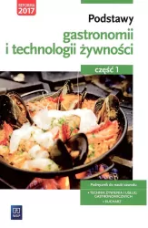 Podstawy gastronomii i technologii żywności. Cz.1