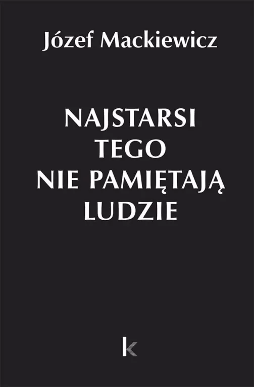 Najstarsi tego nie pamiętają ludzie. Dzieła Tom 31 - tantis.pl