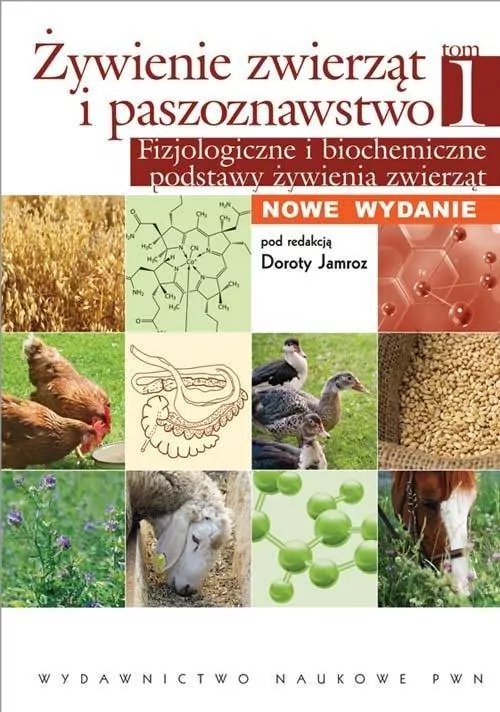 Żywienie zwierząt i paszoznawstwo. Tom 1 - tantis.pl