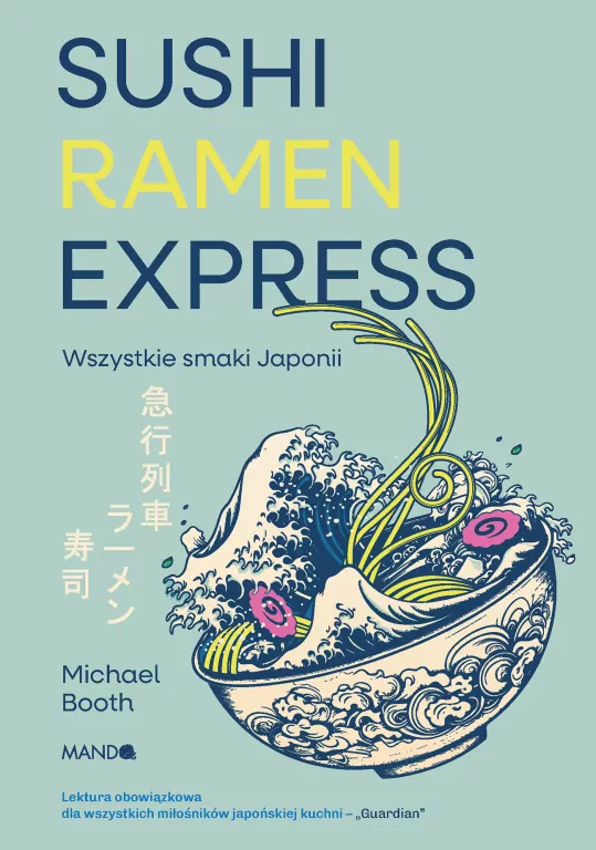 Sushi Ramen Express Wszystkie smaki Japonii - tantis.pl