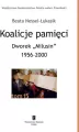 Koalicje pamięci. Dworek "Milusin" 1956-2000 - tantis.pl