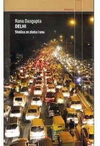 Delhi. Stolica ze złota i snu. Reportaż - tantis.pl