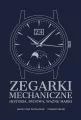 Zegarki mechaniczne. Historia, budowa, ważne marki - tantis.pl