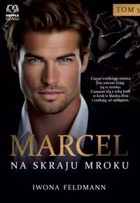 Marcel. Na skraju mroku. Władcy półświatka. Tom 3 - tantis.pl
