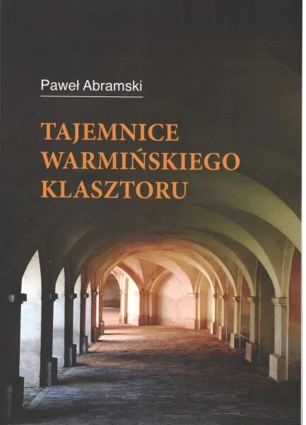 Tajemnice warmińskiego klasztoru - tantis.pl