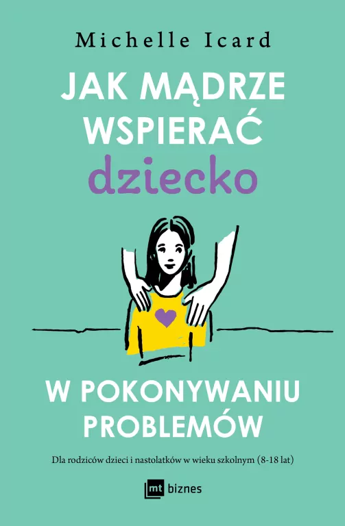 Jak mądrze wspierać dziecko w pokonywaniu problemów - tantis.pl