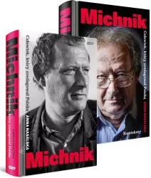 Michnik. Człowiek, który zredagował Polskę