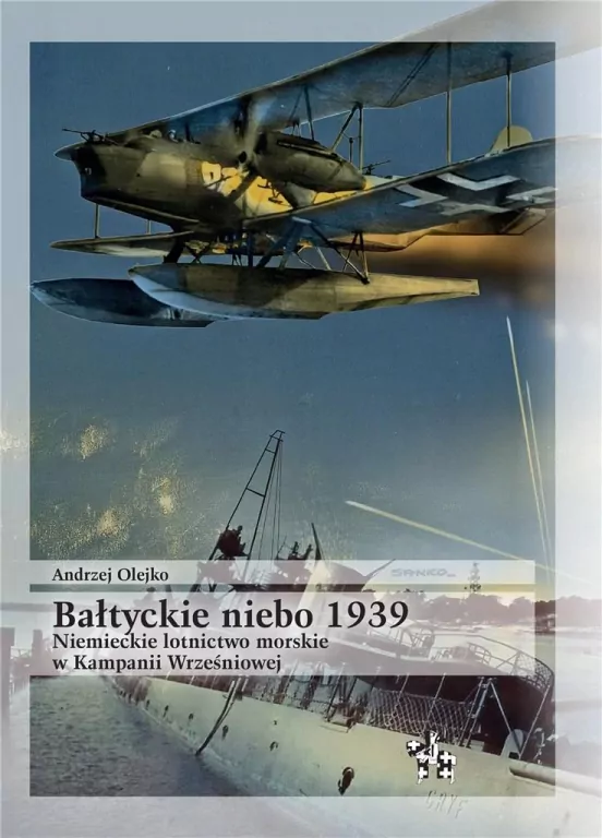 Bałtyckie niebo 1939. Niemieckie lotnictwo morskie - tantis.pl