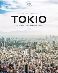Tokio. Mały atlas hedonistyczny