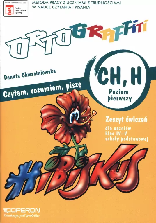 Ortograffiti. CH, H. Czytam, rozumiem, piszę. Poziom 1. Zeszyt ćwiczeń dla uczniów klasy 4-5 szkoły podstawowej. Język polski - tantis.pl
