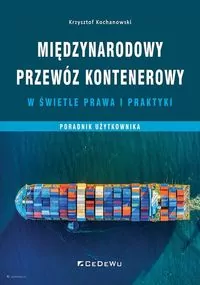 Międzynarodowy przewóz kontenerowy w świetle prawa - tantis.pl